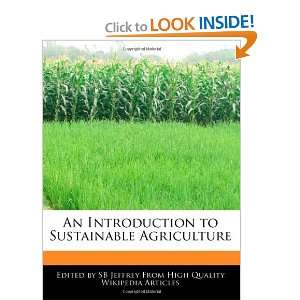   Sustainable Agriculture: SB Jeffrey: 9781241036171:  Books