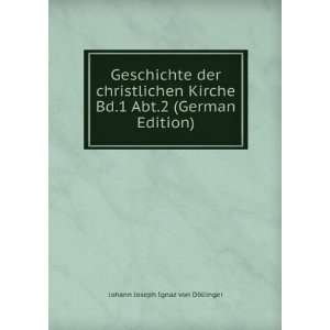   Abt.2 (German Edition) Johann Joseph Ignaz von DÃ¶llinger Books