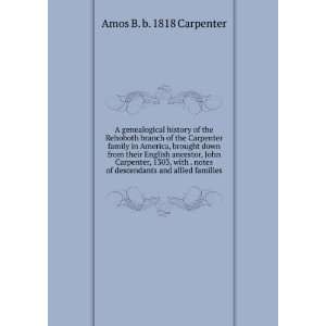   of descendants and allied families: Amos B. b. 1818 Carpenter: Books