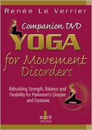 Yoga for Movement Disorders Rebuilding Strength, Balance and 