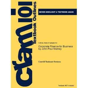  Studyguide for Corporate Finance for Business by John Paul 