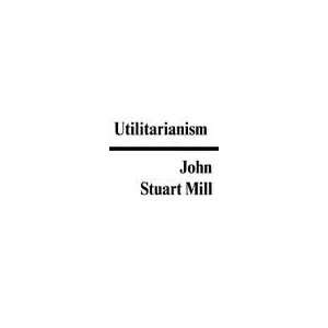  Utilitarianism (8580205080974) John Stuart Mill Books