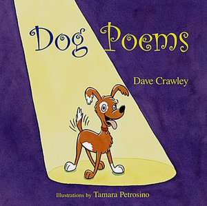   & NOBLE  Dog Poems by Dave Crawley, Boyds Mills Press  Hardcover
