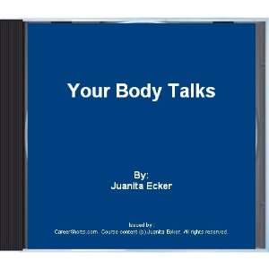    Your Body Talks (Multimedia CD) Juanita Ecker, CareerShorts Books