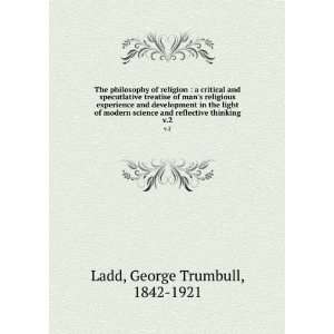   and reflective thinking. v.2 George Trumbull, 1842 1921 Ladd Books