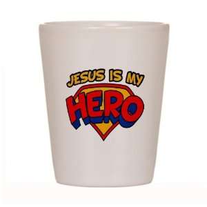  Shot Glass White of Jesus Is My Hero: Everything Else
