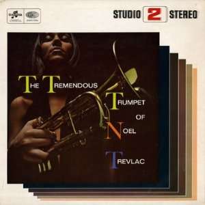  Tremendous Trumpet Of Noel Trevlac: Noel / Leon Calvert 