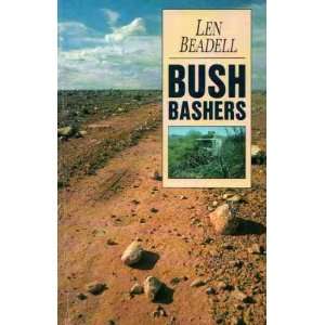  Bush Bashers (9781864367348) Len Beadell Books