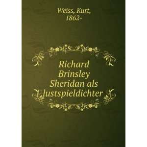   Brinsley Sheridan als lustspieldichter Kurt, 1862  Weiss Books