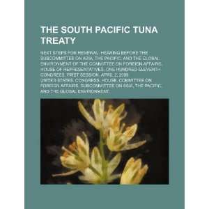  The South Pacific Tuna Treaty next steps for renewal 