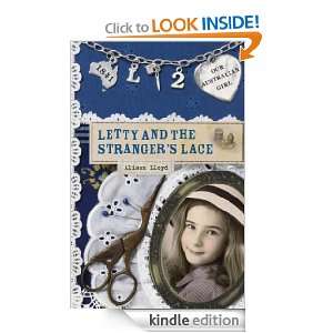 Our Australian Girl Letty and the Strangers Lace (Book 2) Alison 