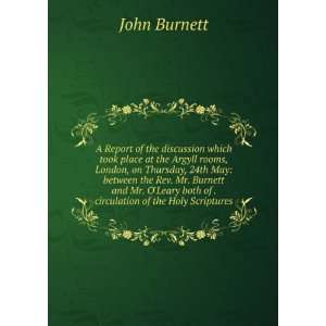   Leary both of . circulation of the Holy Scriptures John Burnett