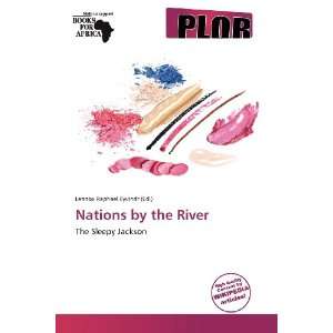    Nations by the River (9786138540823) Lennox Raphael Eyvindr Books