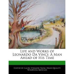   Da Vinci: A Man Ahead of His Time (9781276170963): Laura Vermon: Books