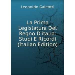   italia: Studi E Ricordi (Italian Edition): Leopoldo Galeotti: Books