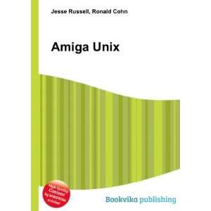  Amiga Unix Ronald Cohn Jesse Russell Books