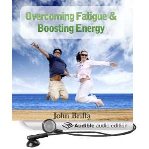  Overcoming Fatigue and Tiredness, and Boosting Energy 