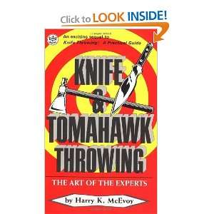  Knife & Tomahawk Throwing The Art of the Experts 