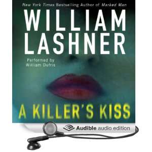  A Killers Kiss (Audible Audio Edition) William Lashner 