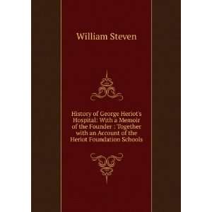  an Account of the Heriot Foundation Schools William Steven Books