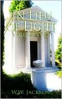 In Lieu of Light Book 2 In Wayne Jackson