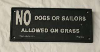 Weird Iron Sign DOGS AND SAILORS KEEP OFF GRASS  