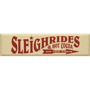  Sleigh Rides And Hot Cocoa On The Farm Wooden Sign: Home 