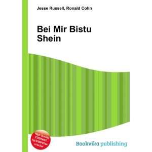 Bei Mir Bistu Shein: Ronald Cohn Jesse Russell:  Books