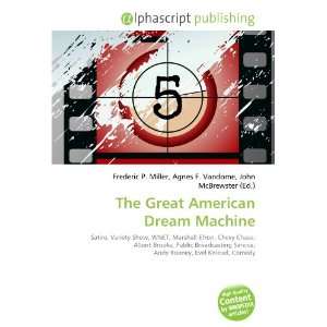  The Great American Dream Machine (9786132735430): Books