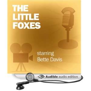The Little Foxes Classic Movies on the Radio [Unabridged] [Audible 