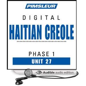 Haitian Creole Phase 1, Unit 27 Learn to Speak and Understand Haitian 
