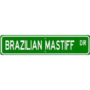 Brazilian Mastiff STREET SIGN ~ High Quality Aluminum ~ Dog Lover 