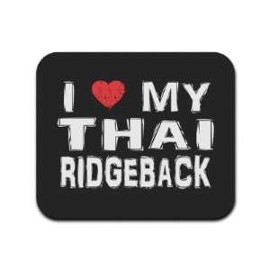  I Love My Thai Ridgeback Mousepad Mouse Pad: Computers 