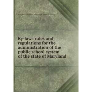   system of the state of Maryland Maryland. State board of education