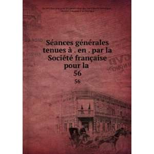 SÃ©ances gÃ©nÃ©rales tenues Ã  . en . par la SociÃ©tÃ 