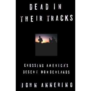   Americas Desert Borderlands [Hardcover] John Annerino Books