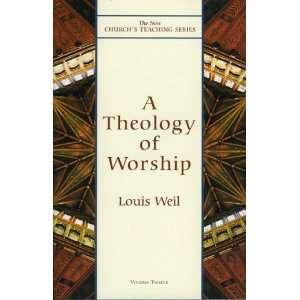  Theology of Worship (New Churchs Teaching Series 
