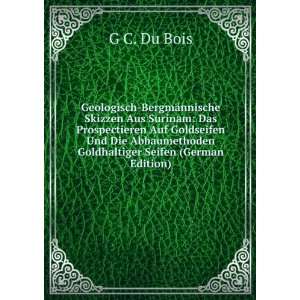   Goldhaltiger Seifen (German Edition): G C. Du Bois: Books