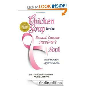 Chicken Soup for the Breast Cancer Survivors Soul Stories to Inspire 