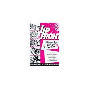  Up Front Album for Eb Horn, Book 2 Musical Instruments