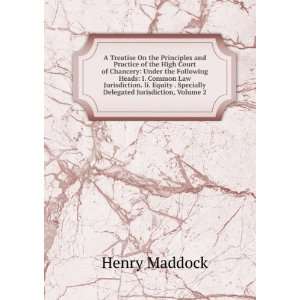   . Specially Delegated Jurisdiction, Volume 2: Henry Maddock: Books