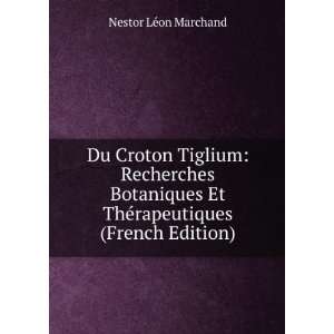   Et ThÃ©rapeutiques (French Edition): Nestor LÃ©on Marchand: Books