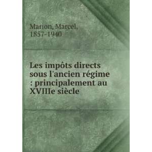   au XVIIIe siÃ¨cle Marcel, 1857 1940 Marion  Books