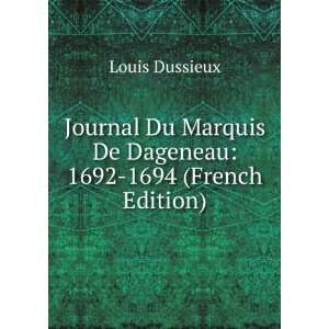   Marquis De Dageneau 1692 1694 (French Edition) Louis Dussieux Books