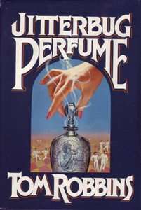 Jitterbug Perfume by Tom Robbins 1984, Hardcover  