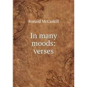  In many moods verses Ronald McCaskill Books