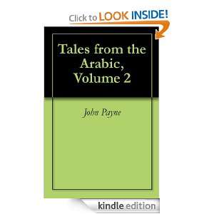 Tales from the Arabic, Volume 2 John Payne  Kindle Store