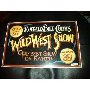  Buffalo Bill Codys Wild West Show Metal Sign: Home 
