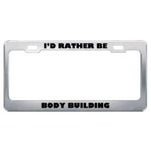   Be Body Building Metal License Plate Frame Tag Holder Automotive