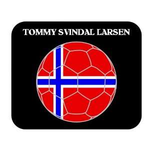  Tommy Svindal Larsen (Norway) Soccer Mouse Pad Everything 